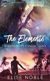 The Elements: Rhodium - Platinum - Lead (Blackwood Elements Box Set, #2) (eBook, ePUB)
