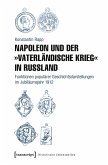 Napoleon und der »Vaterländische Krieg« in Russland (eBook, PDF)