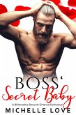 Boss' Secret Baby: A Billionaire's Second Chance Romance (Secret Babies, #5) (eBook, ePUB)
