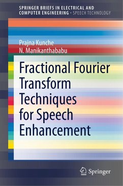 Fractional Fourier Transform Techniques for Speech Enhancement - Kunche, Prajna;Manikanthababu, N.