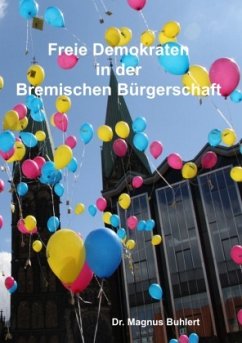 Freie Demokraten in der Bremischen Bürgerschaft Freie Demokraten in der Bremischen Bürgerschaft