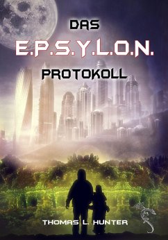 Das E.P.S.Y.L.O.N. Protokoll - Hunter, Thomas L.