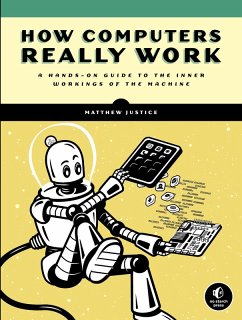 How Computers Really Work (eBook, ePUB) - Justice, Matthew