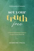 Set Your Truth Free (eBook, ePUB)