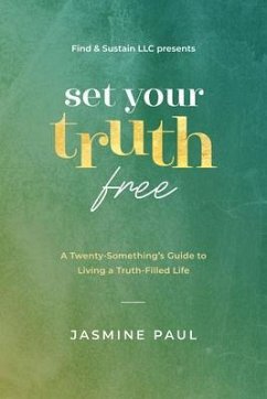 Set Your Truth Free (eBook, ePUB) - Paul, Jasmine