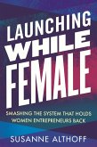 Launching While Female (eBook, ePUB)