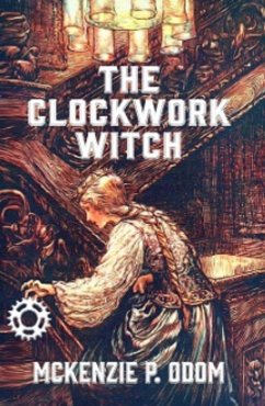 The Clockwork Witch (eBook, ePUB) - Odom, McKenzie