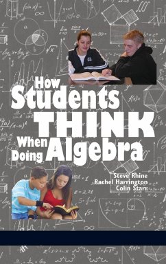 How Students Think When Doing Algebra (HC) - Rhine, Steve; Harrington, Rachel; Starr, Colin