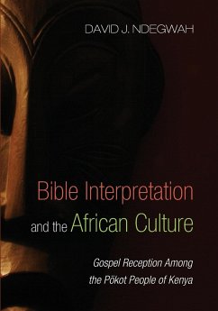 Bible Interpretation and the African Culture - Ndegwah, David J.