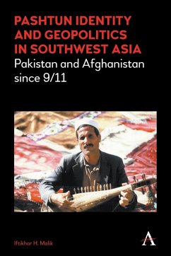 Pashtun Identity and Geopolitics in Southwest Asia - Malik, Iftikhar H.