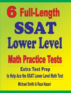 6 Full-Length SSAT Lower Level Math Practice Tests - Smith, Michael; Nazari, Reza