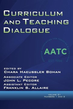 Curriculum and Teaching Dialogue Volume 21, Numbers 1 & 2, 2019