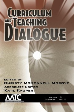 Curriculum and Teaching Dialogue, Volume 19, Numbers 1 & 2, 2017