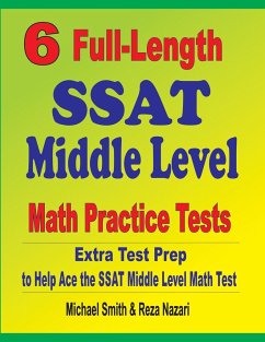 6 Full-Length SSAT Middle Level Math Practice Tests - Smith, Michael; Nazari, Reza