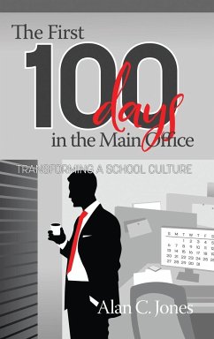 The First 100 Days in the Main Office - Jones, Alan C.