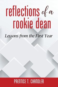 Reflections of a Rookie Dean - Chandler, Prentice T.