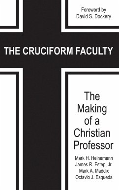 The Cruciform Faculty - Heinemann, Mark H.; Estep, James R.; Maddix, Mark A.