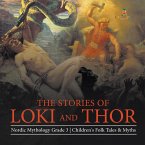 The Stories of Loki and Thor   Nordic Mythology Grade 3   Children's Folk Tales & Myths