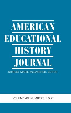 American Educational History Journal Volume 46 Numbers 1 & 2 2019 (hc)