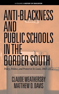 Anti-Blackness and Public Schools in the Border South - Weathersby, Claude; Davis, Matthew D.