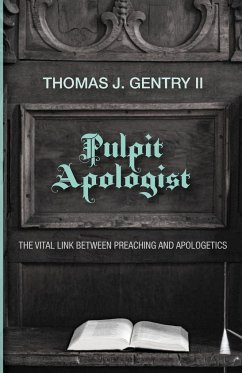 Pulpit Apologist - Gentry, Thomas J. II