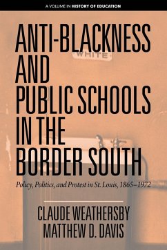 Anti-Blackness and Public Schools in the Border South - Weathersby, Claude; Davis, Matthew D.