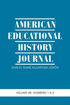 American Educational History Journal Volume 46 Numbers 1 & 2 2019