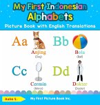 My First Indonesian Alphabets Picture Book with English Translations