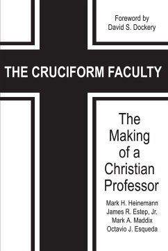 The Cruciform Faculty - Heinemann, Mark H.; Estep, James R.; Maddix, Mark A.