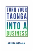 Turning your TAONGA into a BUSINESS