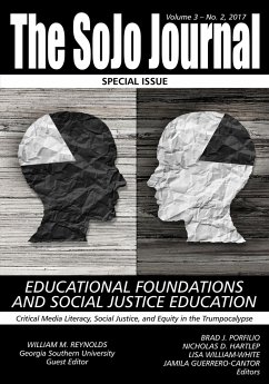 The SoJo Journal Volume 3 Number 2, 2017 Educational Foundations and Social Justice Education