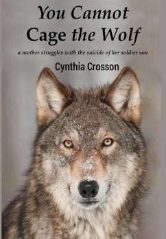 You Cannot Cage the Wolf - Crosson, Cynthia