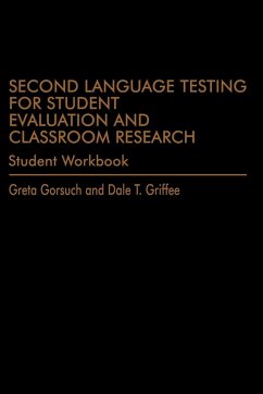 Second Language Testing for Student Evaluation and Classroom Research (Student Workbook)