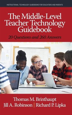 The Middle-Level Teacher Technology Guidebook - Brinthaupt, Thomas M.; Robinson, Jill A.; Lipka, Richard P.
