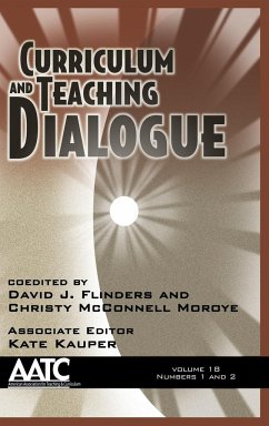 Curriculum and Teaching Dialogue Volume 18, Numbers 1 & 2, 2016 (HC)