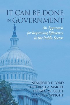 It Can Be Done in Government - Ford, Stanford E.; Martel, Deborah A.; Olliff, Thomas W.