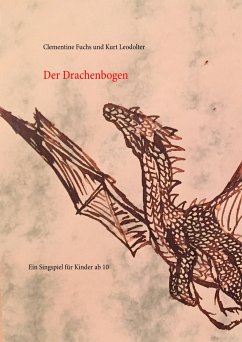 Der Drachenbogen - Fuchs, Clementine;Leodolter, Kurt