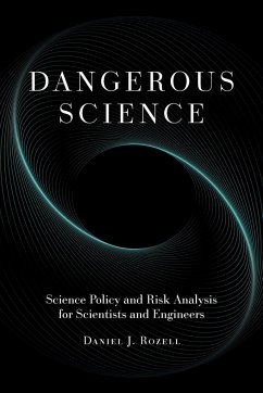 Dangerous Science - Rozell, Daniel J.