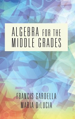 Algebra for the Middle Grades (hc) - Gardella, Francis; Delucia, Maria
