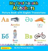 My First Kazakh Alphabets Picture Book with English Translations My First Kazakh Alphabets Picture Book with English Translations