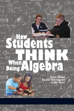 How Students Think When Doing Algebra - Rhine, Steve; Harrington, Rachel; Starr, Colin