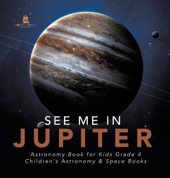 See Me in Jupiter   Astronomy Book for Kids Grade 4   Children's Astronomy & Space Books - Baby