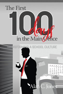 The First 100 Days in the Main Office - Jones, Alan C.