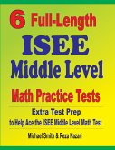 6 Full-Length ISEE Middle Level Math Practice Tests