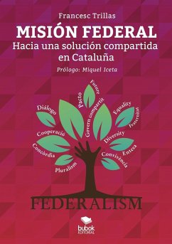 MISIÓN FEDERAL. Hacia una solución compartida en Cataluña - Trillas, Francesc