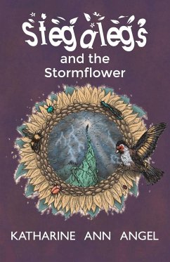 Stegalegs and the Stormflower - Angel, Katharine Ann