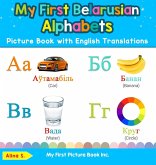 My First Belarusian Alphabets Picture Book with English Translations My First Belarusian Alphabets Picture Book with English Translations