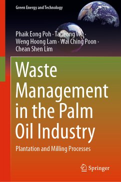 Waste Management in the Palm Oil Industry (eBook, PDF) - Poh, Phaik Eong; Wu, Ta Yeong; Lam, Weng Hoong; Poon, Wai Ching; Lim, Chean Shen
