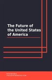 The Future of the United States of America (eBook, ePUB)