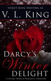 Darcy's Winter Delight: A Steamy Pride and Prejudice Variation (eBook, ePUB)